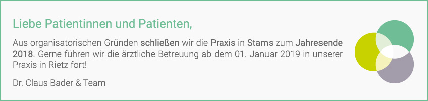 Praxis Stams ab 01.01.2019 geschlossen Praxis Stams ab 01.01.2019 geschlossen